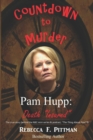 Image for Countdown to Murder : Pam Hupp: (Death &quot;Insured&quot;) Behind the Scenes