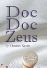 Image for Doc Doc Zeus : A Novel of White Coat Crime