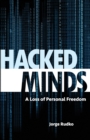 Image for Hacked Minds : A Loss of Personal Freedom