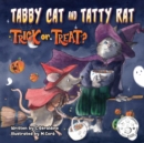 Image for Tabby Cat and Tatty Rat. Trick or Treat?