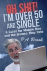 Image for Oh Shit! I&#39;m Over 50 and Single