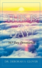 Image for This is the Day! : 365 Day Devotional