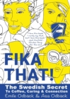 Image for Caring and Connection Fika That| the Swedish Secret to Coffee