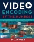 Image for Video Encoding by the Numbers
