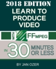 Image for Learn to Produce Video with FFmpeg