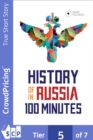 Image for History of Russia in 100 Minutes: A Crash Course for Beginners