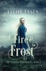 Image for Fire &amp; Frost : The Canens Chronicles Book 2