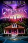 Image for Dreams of Fire : Maple Hill Chronicles Book 1