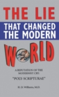 Image for Lie That Changed the Modern World