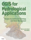 Image for QGIS for hydrological applications  : recipes for catchment hydrology and water management