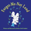 Image for Forget-Me-Not Land