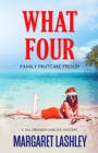 Image for What Four : Family Fruitcake Frenzy