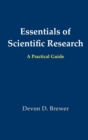 Image for Essentials of scientific research  : a practical guide