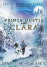 Image for Prince Dustin and Clara : Deep in the Black Forest (Volume 1)