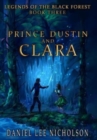 Image for Prince Dustin and Clara : Legends of the Black Forest (Book Three)