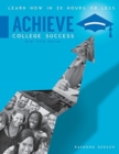Image for Achieve College Success : Learn How in 20 Hours or Less, Brief Fifth Edition