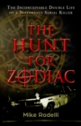 Image for Hunt for Zodiac: The Inconceivable Double Life of a Notorious Serial Killer