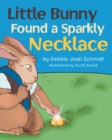 Image for Little Bunny Found A Sparkly Necklace