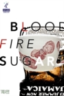 Image for Blood Fire Sugar