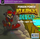 Image for Kulipari: Poison Power! Dingo and the Super Arrow