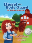 Image for Diesel The Body Guard : No Bullies Allowed!