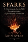 Image for Sparks: A Selection of Short Bible Devotionals for Reflection or Discussion