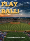 Image for Play Ball! The Story of Little League Baseball