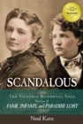 Image for Scandalous, The Victoria Woodhull Saga (Volume II): Fame, Infamy, and Paradise Lost