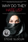 Image for Why Do they Hate Us?: Making Peace with the Muslim World