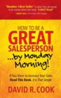 Image for How To Be A GREAT Salesperson...By Monday Morning!
