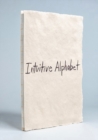 Image for Intuitive Alphabet, Collector&#39;s Edition