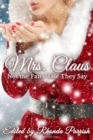 Image for Mrs. Claus: Not the Fairy Tale They Say