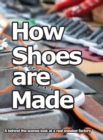 Image for How Shoes are Made : A behind the scenes look at a real sneaker factory