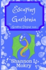 Image for Escaping Gardenia