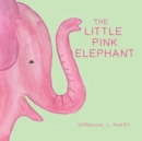 Image for The Little Pink Elephant