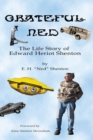Image for Grateful Ned : The Life Story of Edward Heriot Shenton