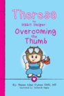 Image for Theresa the Habit Helper : Overcoming the Thumb