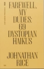 Image for Farewell My Dudes : 69 Dystopian Haikus