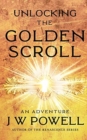Image for Unlocking the Golden Scroll : An Adventure