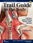 Image for Trail guide to the body  : a hands-on guide to locating muscles, bones and more