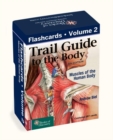 Image for Trail Guide to the Body Flashcards, Vol 2 : Muscles of the Body