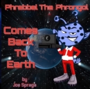 Image for Phrebbel The Phrongol Comes Back To Earth