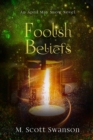 Image for Foolish Beliefs; April May Snow Psychic Mystery Novel #2