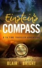 Image for Einstein&#39;s Compass : A YA Time Traveler Adventure