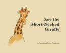 Image for Zoe the Short-Necked Giraffe