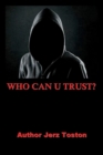 Image for Who Can U Trust