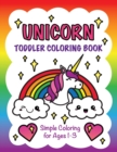 Image for Unicorn Toddler Coloring Book : Simple Coloring for Ages 1-3