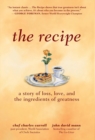 Image for The Recipe : A Story of Loss, Love, and the Ingredients of Greatness