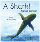 Image for A Shark! Named Jamison