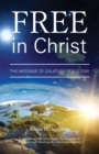 Image for Free in Christ : The Message of Galatians for Today